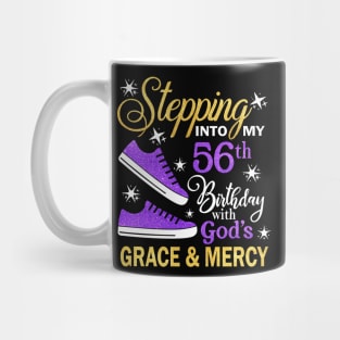 Stepping Into My 56th Birthday With God's Grace & Mercy Bday Mug